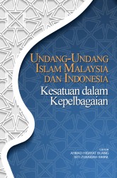 Undang-Undang Islam Malaysia dan Indonesia: Kesatuan dalam Kepelbagaian